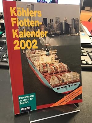 Seller image for Khlers Flottenkalender 2002. Internationales Jahrbuch der Seefahrt (vorm. Jahrbuch fr Schiffahrt und Hfen). for sale by Altstadt-Antiquariat Nowicki-Hecht UG