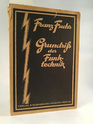 Seller image for Grundri der Funktechnik in gemeinverstndlicher Darstellung for sale by ANTIQUARIAT Franke BRUDDENBOOKS