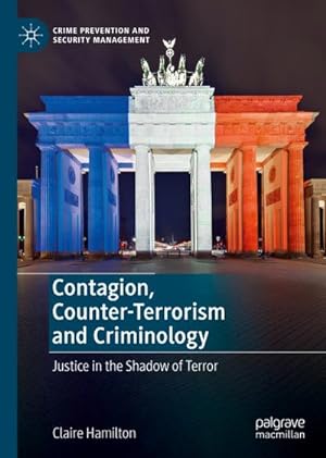 Bild des Verkufers fr Contagion, Counter-Terrorism and Criminology : Justice in the Shadow of Terror zum Verkauf von AHA-BUCH GmbH