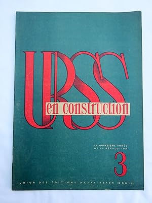 URSS en Construction. No 3 de 1932. La Quinzieme Annee de La Revolution. No 3 Est Consacre Au Dix...