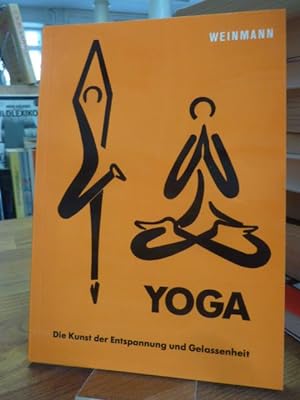 Bild des Verkufers fr Yoga - die Kunst der Entspannung und Gelassenheit, zum Verkauf von Antiquariat Orban & Streu GbR