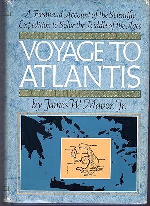 Bild des Verkufers fr Voyage to Atlantis: a Firsthand Account of the Scientific Expedition to Solve the Riddle of the Ages zum Verkauf von Dorley House Books, Inc.