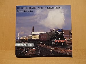 Seller image for British Rail in the Eighties: Leicestershire for sale by Terry Blowfield