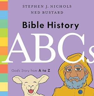 Imagen del vendedor de Bible History ABCs : God's Story from a to Z a la venta por GreatBookPrices