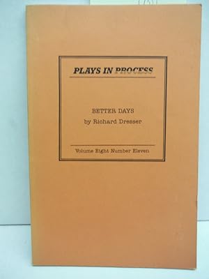 Seller image for Better days (Plays in process) for sale by Imperial Books and Collectibles