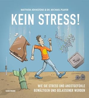 Bild des Verkufers fr Kein Stress! : Wie Sie Stress und Angstgefhle bewltigen und gelassener werden zum Verkauf von AHA-BUCH GmbH
