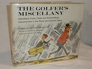 Immagine del venditore per The Golfer's Miscellany Interesting Facts, Feats and Extraordinary Occurrences in the Royal and Ancient Game venduto da Antiquarian Golf