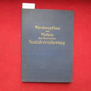 Image du vendeur pour Wiederaufbau und Wirken der Deutschen Sozialversicherung. Hrsg. von d. Zeitschrift "Die Reichsversicherg". mis en vente par Versandantiquariat buch-im-speicher