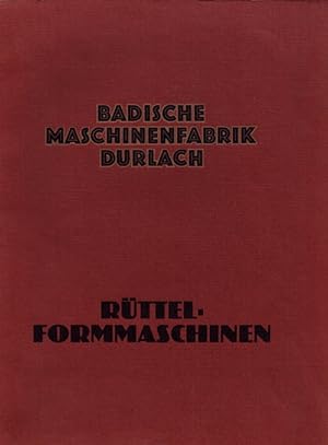 Badische Maschinenfabrik Durlach. Rüttelformmaschinen. Kleinrüttler mit und ohne Wendevorrichtung...