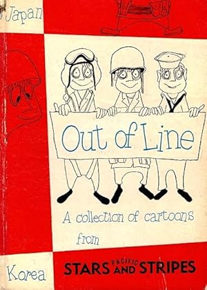 Image du vendeur pour Out of Line: A Collection of Cartoons from the Pacific Stars and Stripes mis en vente par LEFT COAST BOOKS