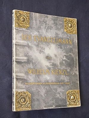 Image du vendeur pour Der Evangelimann. Musikalisches Schauspiel in zwei Aufzgen. Op 45. Dichtung und Musik von Wilhelm Kienzl. Vollstndiger Klavier-Auszug mit deutschem und englischen Text. English version by Percy Pinkerton. Vollstndiger Auszug fr Klavier allein mit unterlegtem Text bearbeitet von Bernhard Wolff mis en vente par Fast alles Theater! Antiquariat fr die darstellenden Knste