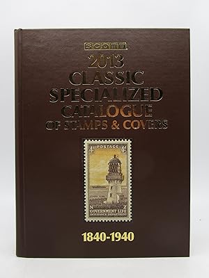 Scott Classic Specialized Catalogue 2013: Stamps and Covers of the World Including the U.S. 1840 ...