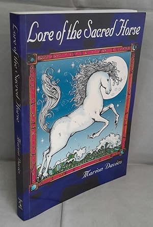 Lore of the Sacred Horse. [SIGNED FIRST EDITION]