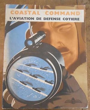 Coastal Command L Aviation de Défense Côtière   Compte-rendu du Ministère de l Air sur le rôle jo...