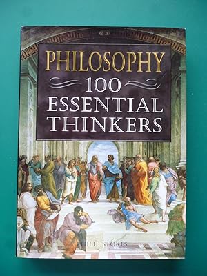 Philosophy 100 Essential Thinkers