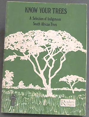 Image du vendeur pour Know Your Trees : A Selection of Indigenous South African Trees mis en vente par Chapter 1