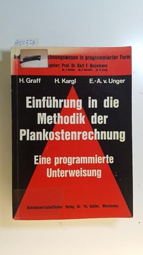 Seller image for Einfhrung in die Methodik der Plankostenrechnung : eine programmierte Unterweisung for sale by Gebrauchtbcherlogistik  H.J. Lauterbach