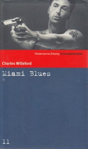 Bild des Verkufers fr Sddeutsche Zeitung Kriminalbibliothek 11 - Miami Blues. zum Verkauf von TF-Versandhandel - Preise inkl. MwSt.