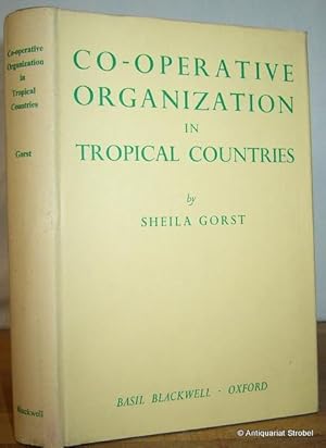 Co-operative organization in tropical countries. A study of co-operative development in non-self-...