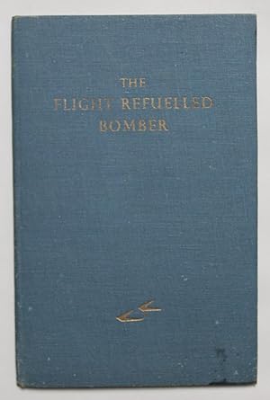 Imagen del vendedor de The Flight Refuelled Bomber. a la venta por Our Kind Of Books