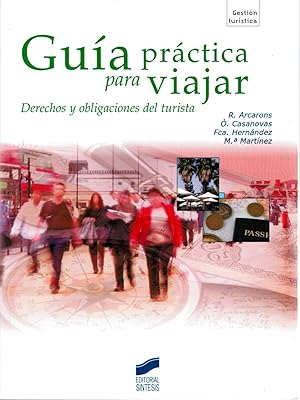 Imagen del vendedor de GUA PRCTICA PARA VIAJAR. DERECHOS Y OBLIGACIONES DEL TURISTA a la venta por Librera Dilogo