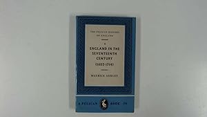 Seller image for England In The Seventeenth Century (1602-1714) (The Pelican History Of England 6) for sale by Goldstone Rare Books
