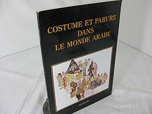 Image du vendeur pour COSTUME ET PARURE DANS LE MONDE ARABE mis en vente par Frey Fine Books