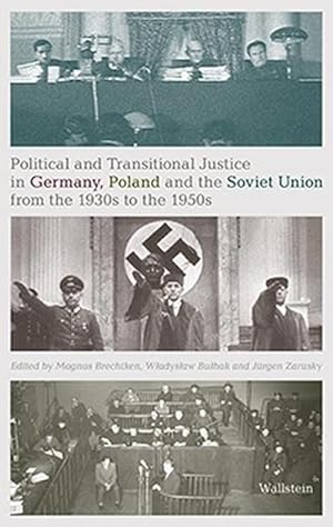 Bild des Verkufers fr Political and Transitional Justice in Germany, Poland and the Soviet Union from the 1930s to the 1950s zum Verkauf von AHA-BUCH GmbH