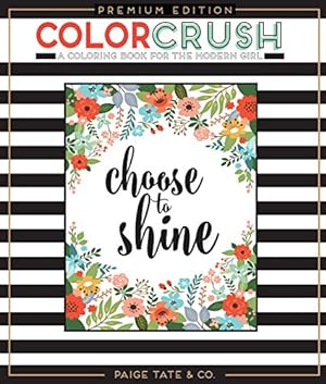 Seller image for Color Crush: An Adult Coloring Book, Premium Edition (Inspirational Coloring, Journaling and Creative Lettering) by Select, Paige Tate [Paperback ] for sale by booksXpress