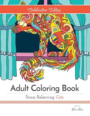 Seller image for Stress Relieving Cats: Adult Coloring Book, Celebration Edition (Celebration Edition Series) by Press, Blue Star, Lipscomb, Katy [Paperback ] for sale by booksXpress