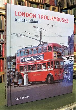 London Trollybuses: a class album