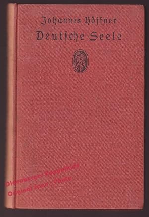 Imagen del vendedor de Deutsche Seele: Ein Buch von Heimat,Wanderschaft und Liebe (1926) - Hffner, Johannes a la venta por Oldenburger Rappelkiste