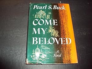 Come My Beloved by Pearl Buck 2nd Print 1953 HC