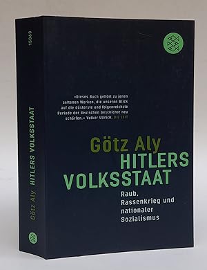 Bild des Verkufers fr Hitlers Volksstaat. Raub, Rassenkrieg und nationaler Sozialismus. Mit einem Nachwort: Antwort auf die Kritik. zum Verkauf von Der Buchfreund