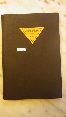 Seller image for Of Castle Terror, Very scarce Vampire Themed Theatrical PLAY where Baron & Baroness LIVE. , (Limited First Edition 1923 ) by Arthur Crew Inman, Who was a Wealthy Recluse ,Primarily Living as a Shut In During his Later years, for sale by Bluff Park Rare Books