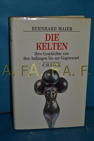 Imagen del vendedor de Die Kelten : ihre Geschichte von den Anfngen bis zur Gegenwart a la venta por Antiquarische Fundgrube e.U.