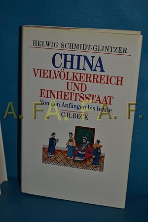 Bild des Verkufers fr China : Vielvlkerreich und Einheitsstaat Helwig Schmidt-Glintzer / Beck's historische Bibliothek zum Verkauf von Antiquarische Fundgrube e.U.