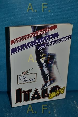 Image du vendeur pour Italo-Slang - das andere Italienisch. Kauderwelsch Bd. 97 mis en vente par Antiquarische Fundgrube e.U.