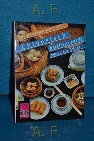 Image du vendeur pour Chinesisch kulinarisch - Wort fr Wort. Kauderwelsch Bd. 158 mis en vente par Antiquarische Fundgrube e.U.
