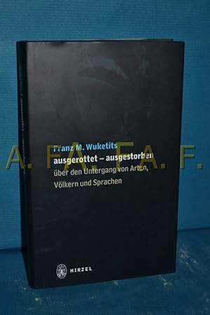 Seller image for Ausgerottet - ausgestorben : ber den Untergang von Arten, Vlkern und Sprachen. for sale by Antiquarische Fundgrube e.U.