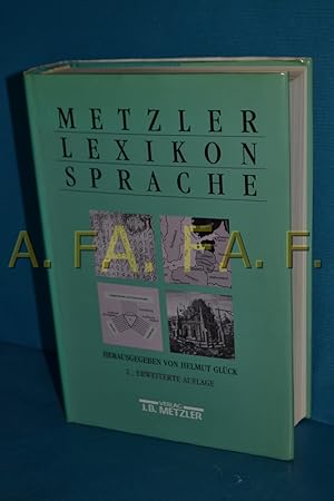 Bild des Verkufers fr Metzler-Lexikon Sprache hrsg. von Helmut Glck zum Verkauf von Antiquarische Fundgrube e.U.