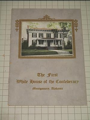 Bild des Verkufers fr The First White House of the Confederacy, Montgomery, Alabama zum Verkauf von rareviewbooks