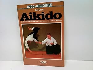 Aikido Lehren und Techniken des harmonischen Weges.