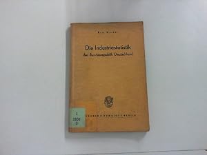 Image du vendeur pour Die Industriestatistik der Bundesrepublik Deutschland. mis en vente par Zellibooks. Zentrallager Delbrck