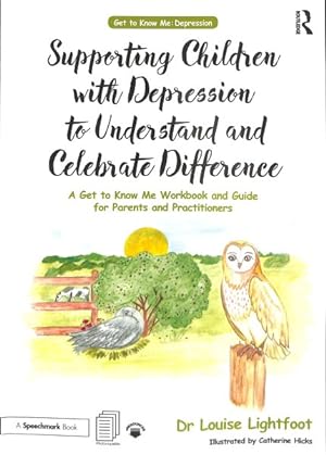 Seller image for Supporting Children With Depression to Understand and Celebrate Difference : A Get to Know Me Workbook and Guide for Parents and Practitioners for sale by GreatBookPrices