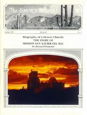 Seller image for Biography of a Desert Church: The Story of Mission San Xavier Del Bac (The Smoke Signal No. 3, Spring 1996 - Revised)) for sale by Paperback Recycler