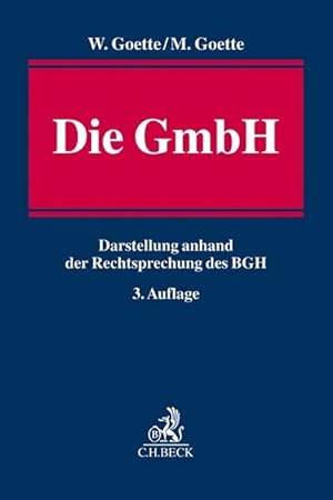 Seller image for Die GmbH : Darstellung anhand der Rechtsprechung des BGH for sale by AHA-BUCH GmbH
