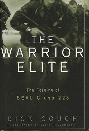 The Warrior Elite : The Forging of Seal Class 228
