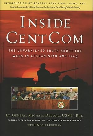 Inside CentCom: The Unvarnished Truth About The Wars In Afghanistan And Iraq