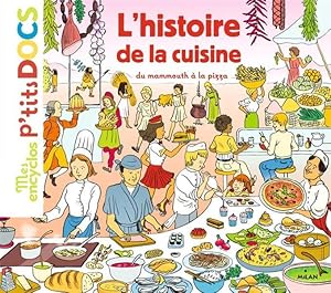 Image du vendeur pour l'histoire de la cuisine ; du mammouth  la pizza mis en vente par Chapitre.com : livres et presse ancienne